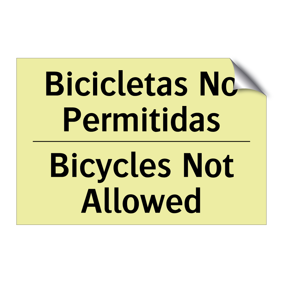 Bicicletas No Permitidas - Bicycles Not Allowed