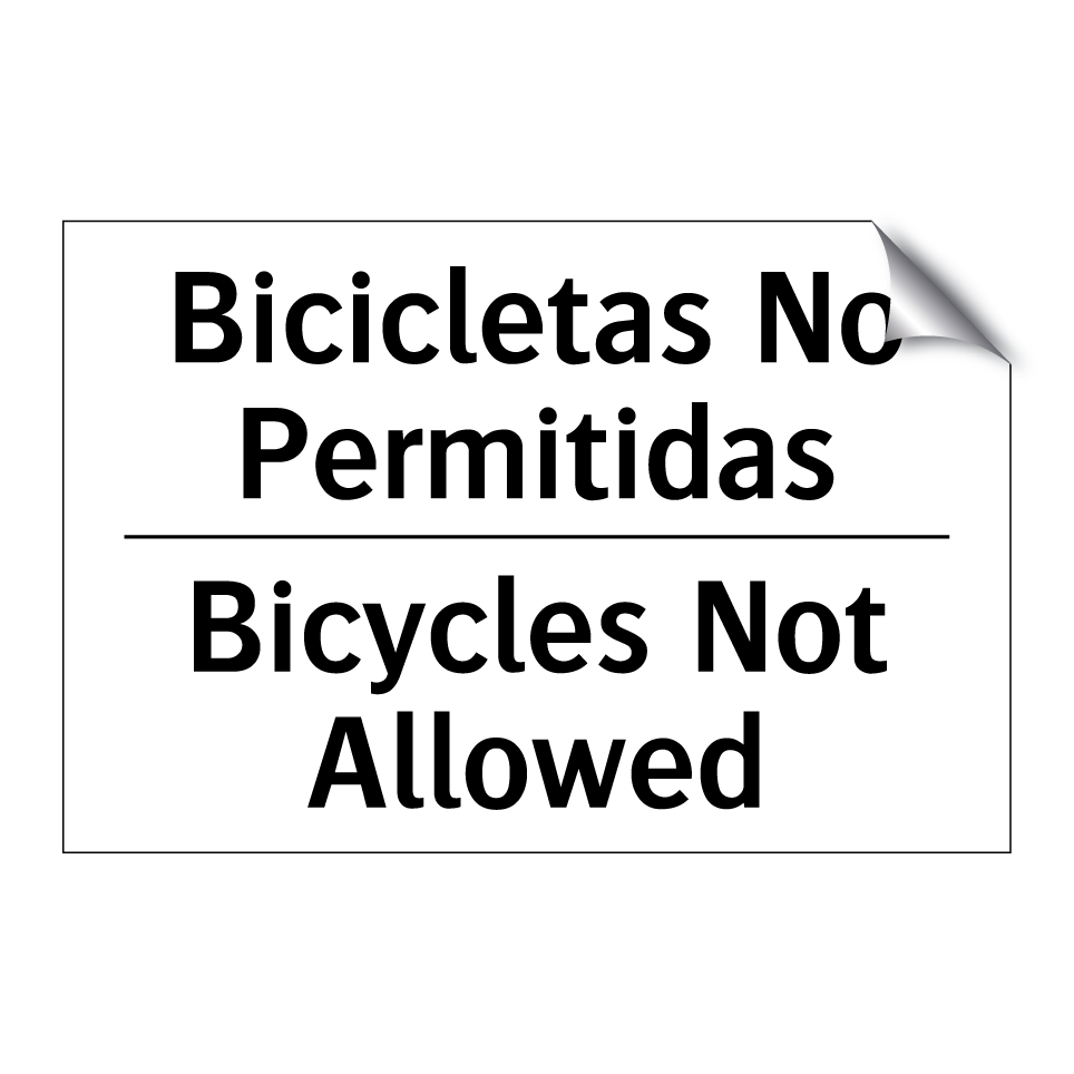 Bicicletas No Permitidas - Bicycles Not Allowed