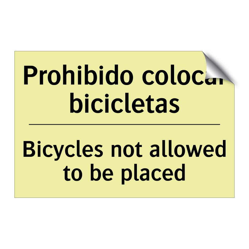 Prohibido colocar bicicletas - Bicycles not allowed to be placed