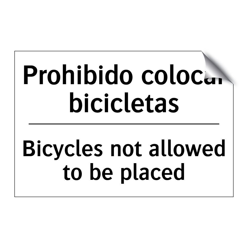 Prohibido colocar bicicletas - Bicycles not allowed to be placed