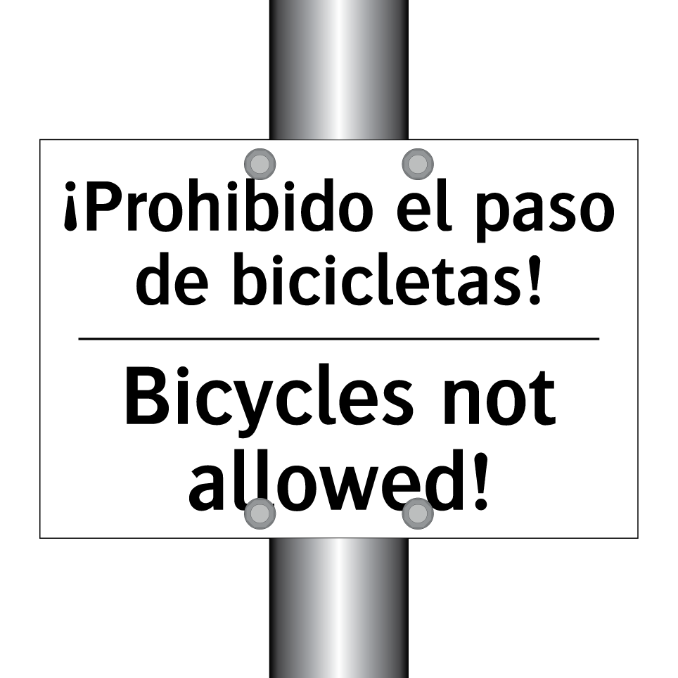 ¡Prohibido el paso de bicicletas! - Bicycles not allowed!