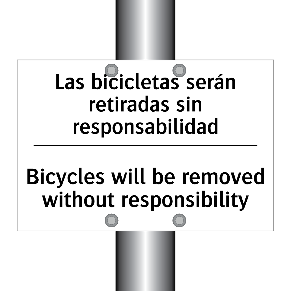 Las bicicletas serán retiradas sin responsabilidad - Bicycles will be removed without responsibility