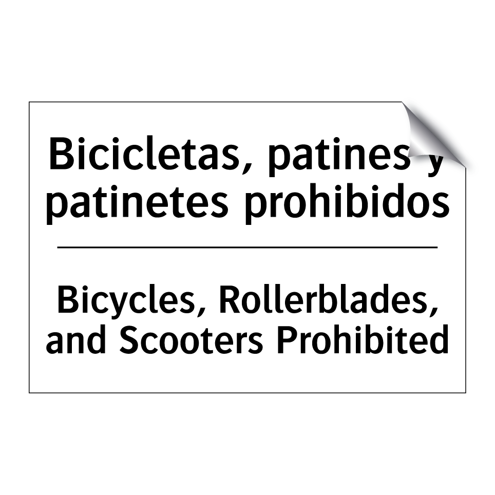 Bicicletas, patines y patinetes prohibidos - Bicycles, Rollerblades, and Scooters Prohibited