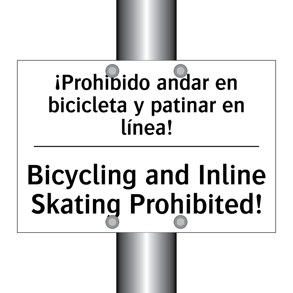 ¡Prohibido andar en bicicleta y patinar en línea! - Bicycling and Inline Skating Prohibited!