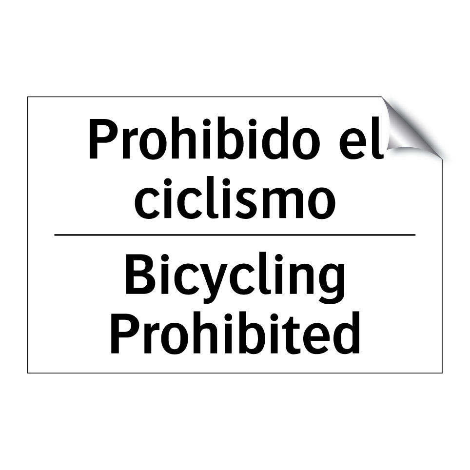 Prohibido el ciclismo - Bicycling Prohibited