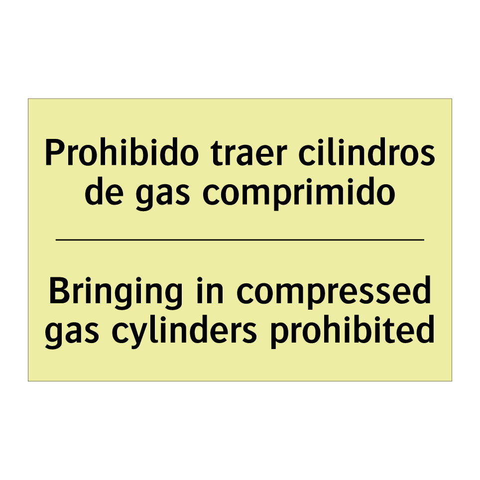 Prohibido traer cilindros de gas comprimido - Bringing in compressed gas cylinders prohibited