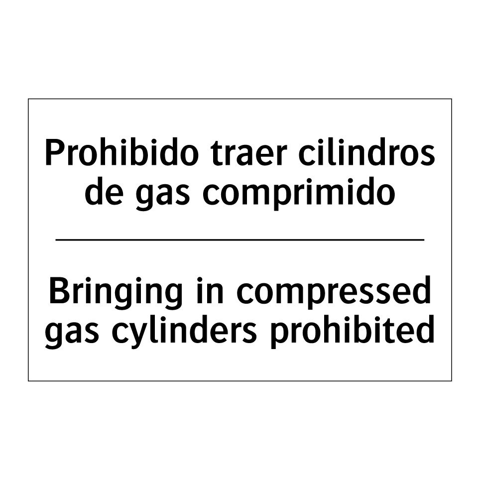 Prohibido traer cilindros de gas comprimido - Bringing in compressed gas cylinders prohibited