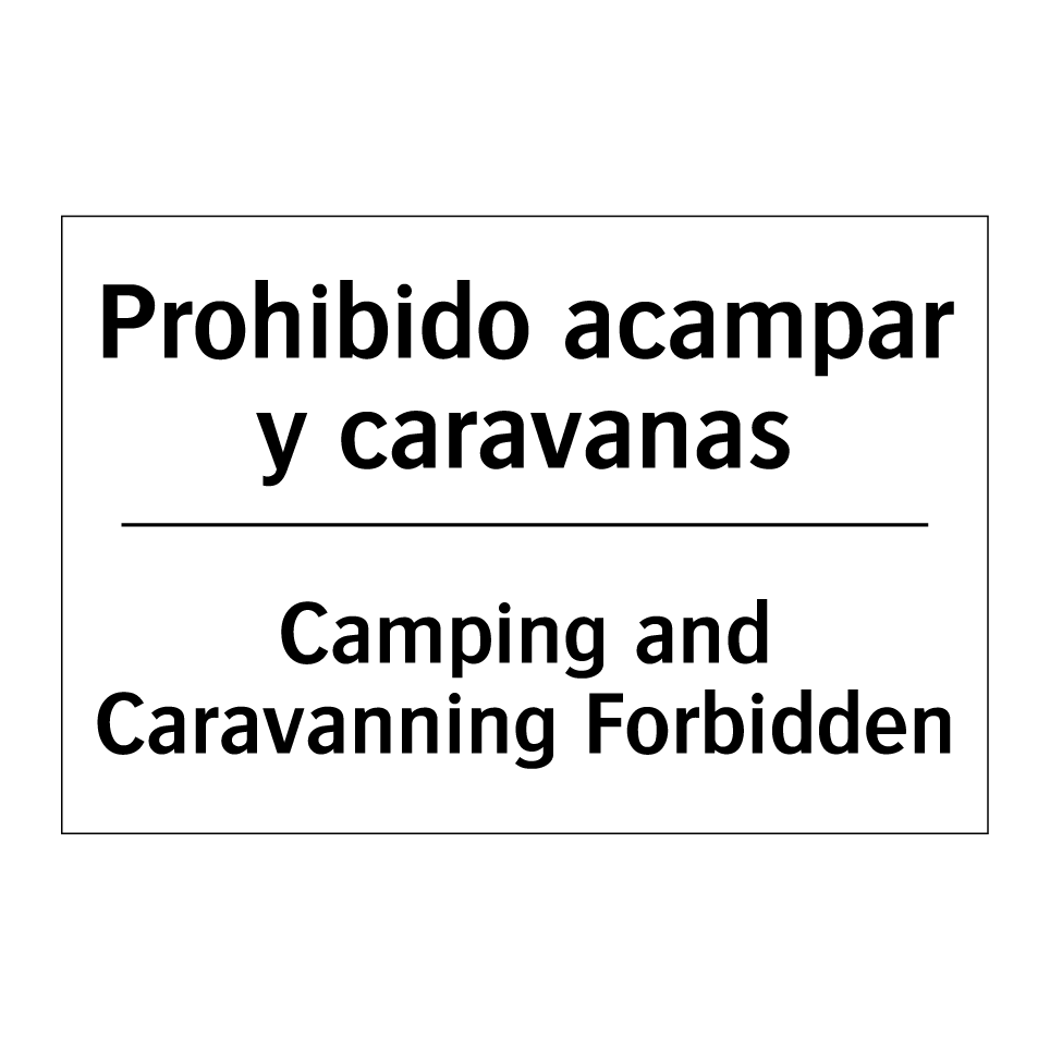 Prohibido acampar y caravanas - Camping and Caravanning Forbidden
