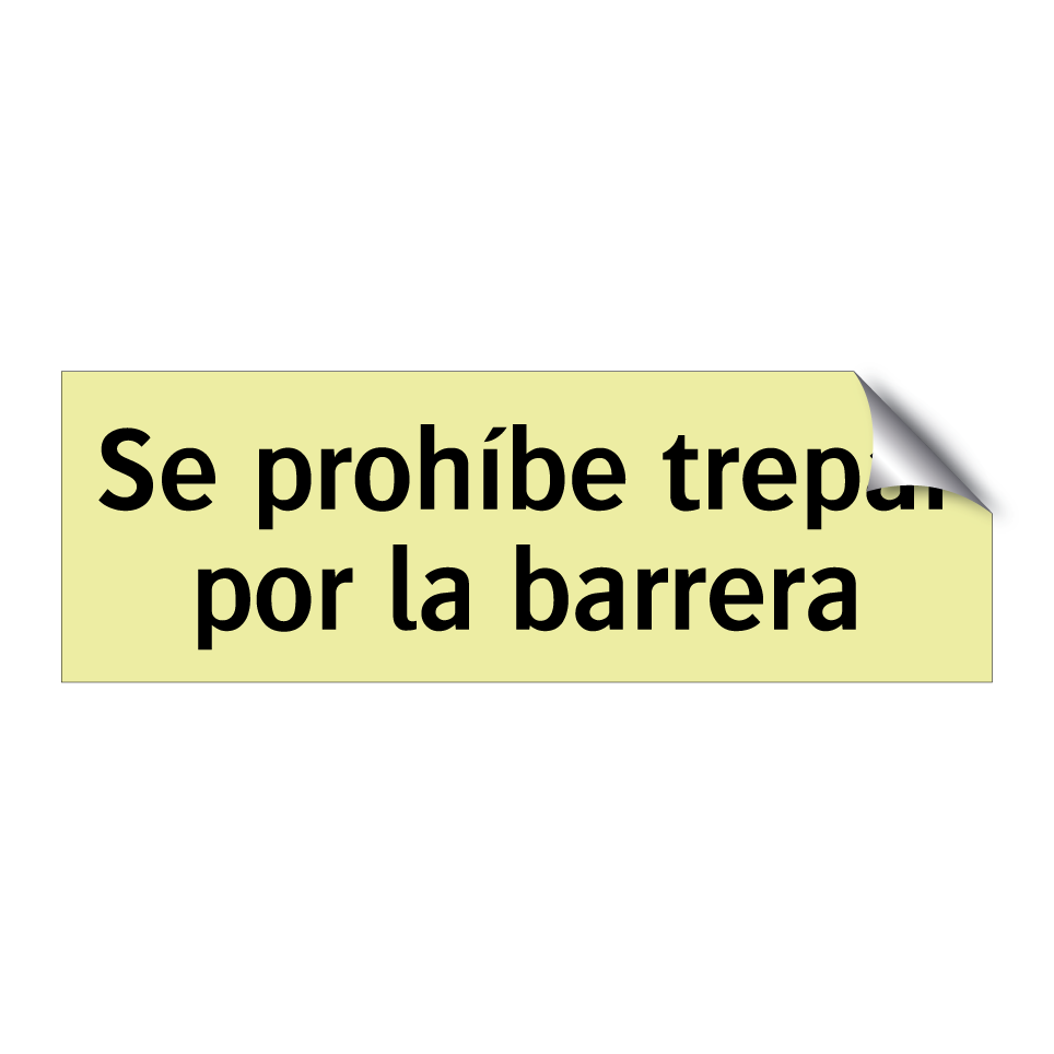 Se prohíbe trepar por la barrera