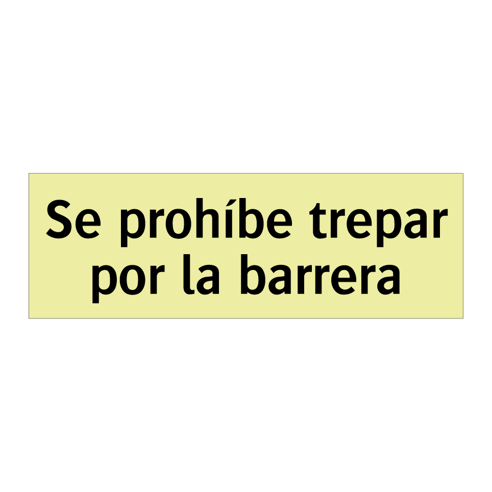 Se prohíbe trepar por la barrera