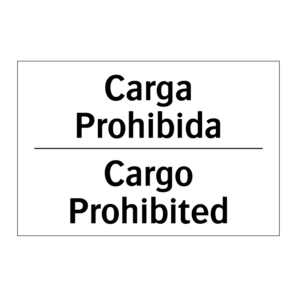 Carga Prohibida - Cargo Prohibited