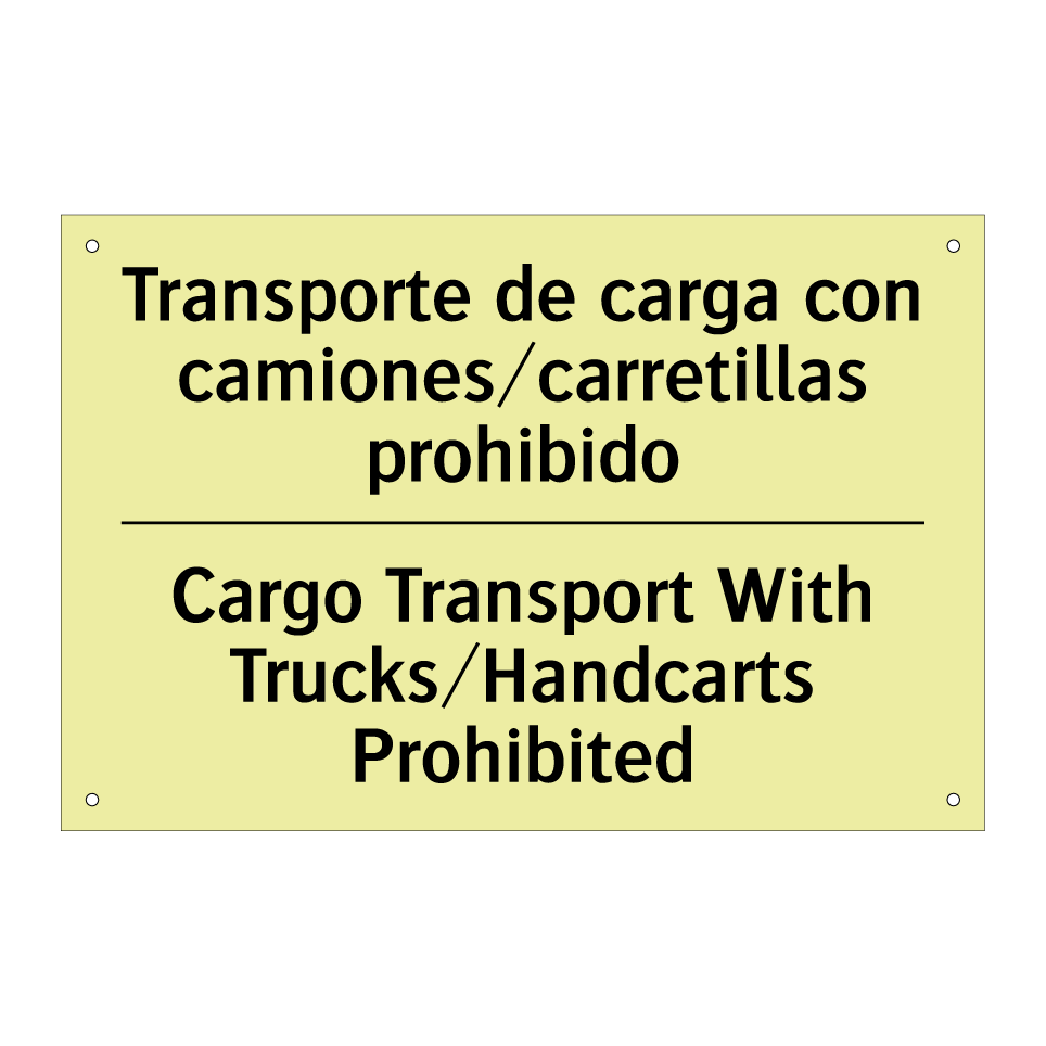 Transporte de carga con camiones/carretillas prohibido - Cargo Transport With Trucks/Handcarts Prohibited