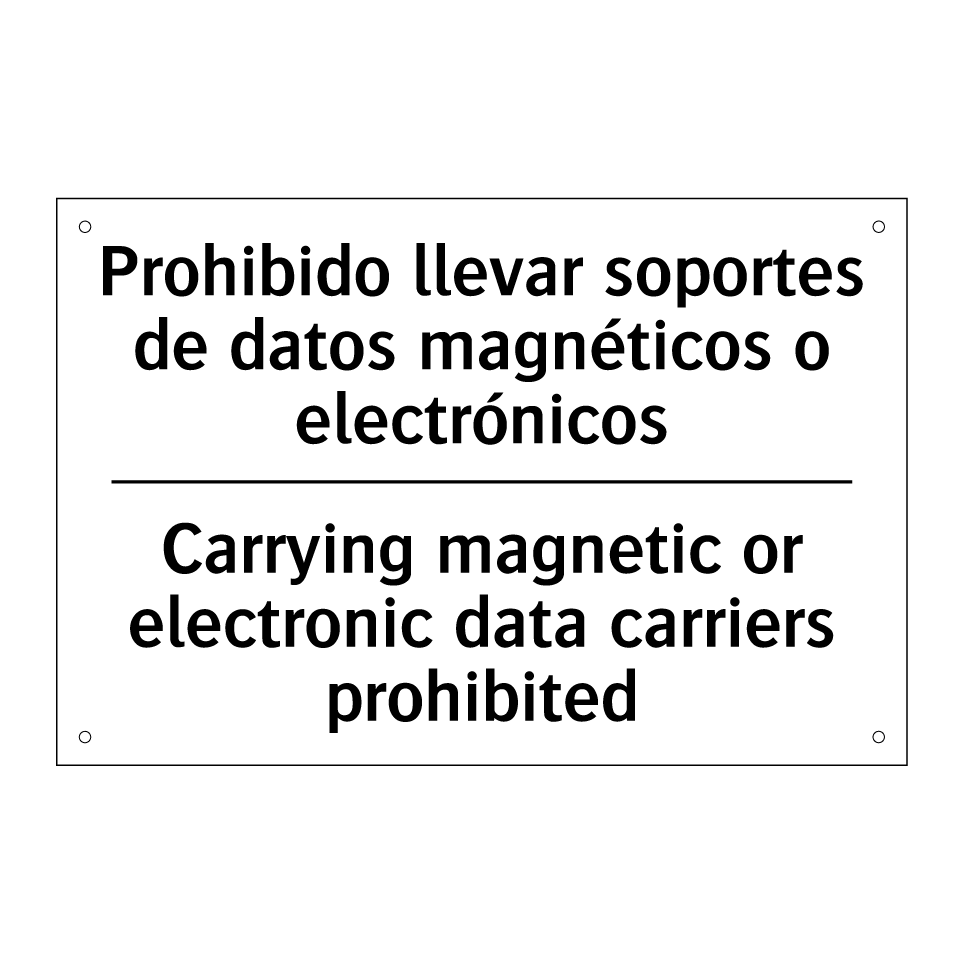 Prohibido llevar soportes de datos magnéticos o electrónicos - Carrying magnetic or electronic data carriers prohibited