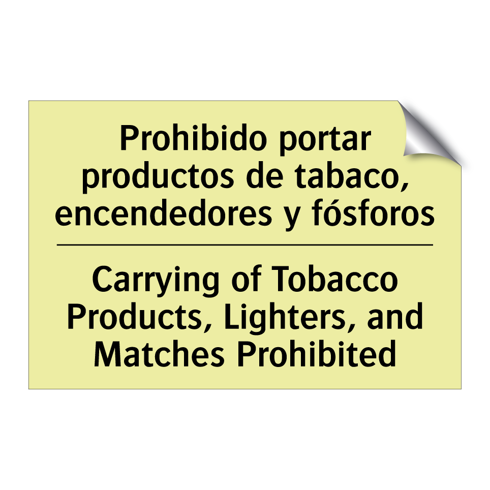 Prohibido portar productos de tabaco, encendedores y fósforos - Carrying of Tobacco Products, Lighters, and Matches Prohibited