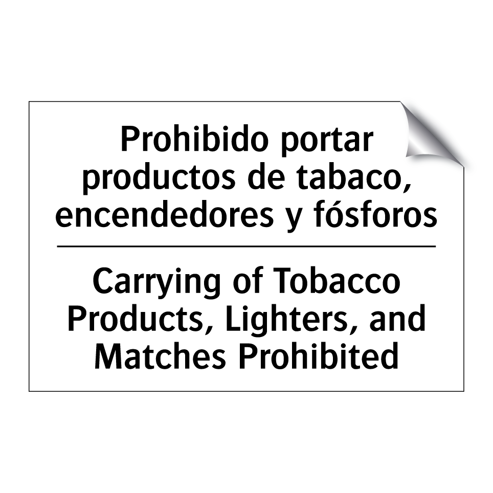 Prohibido portar productos de tabaco, encendedores y fósforos - Carrying of Tobacco Products, Lighters, and Matches Prohibited