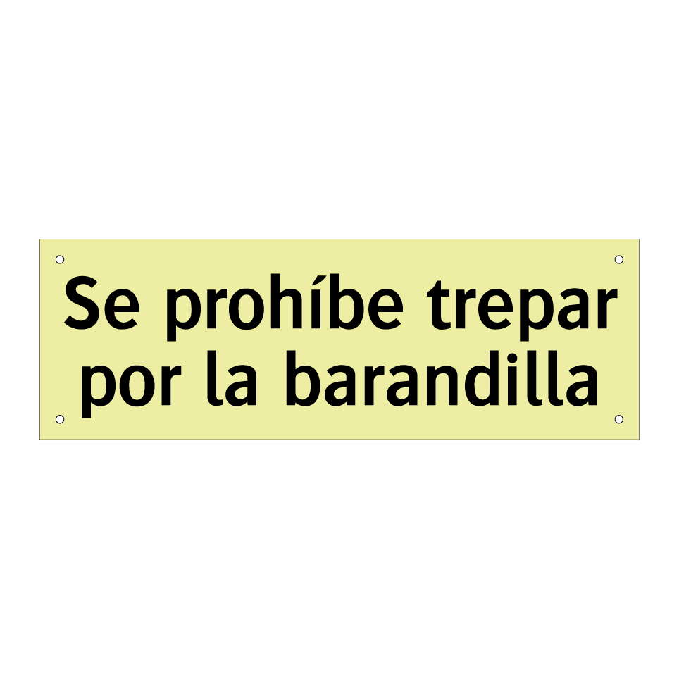 Se prohíbe trepar por la barandilla