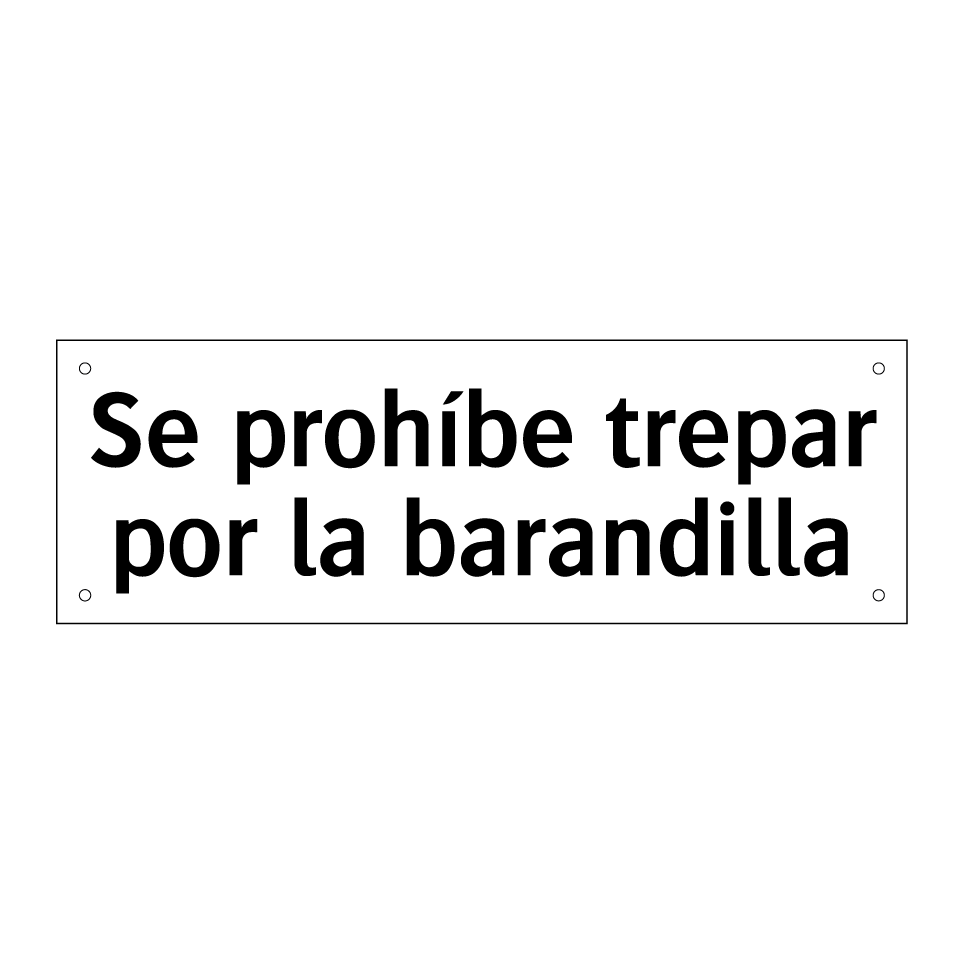 Se prohíbe trepar por la barandilla