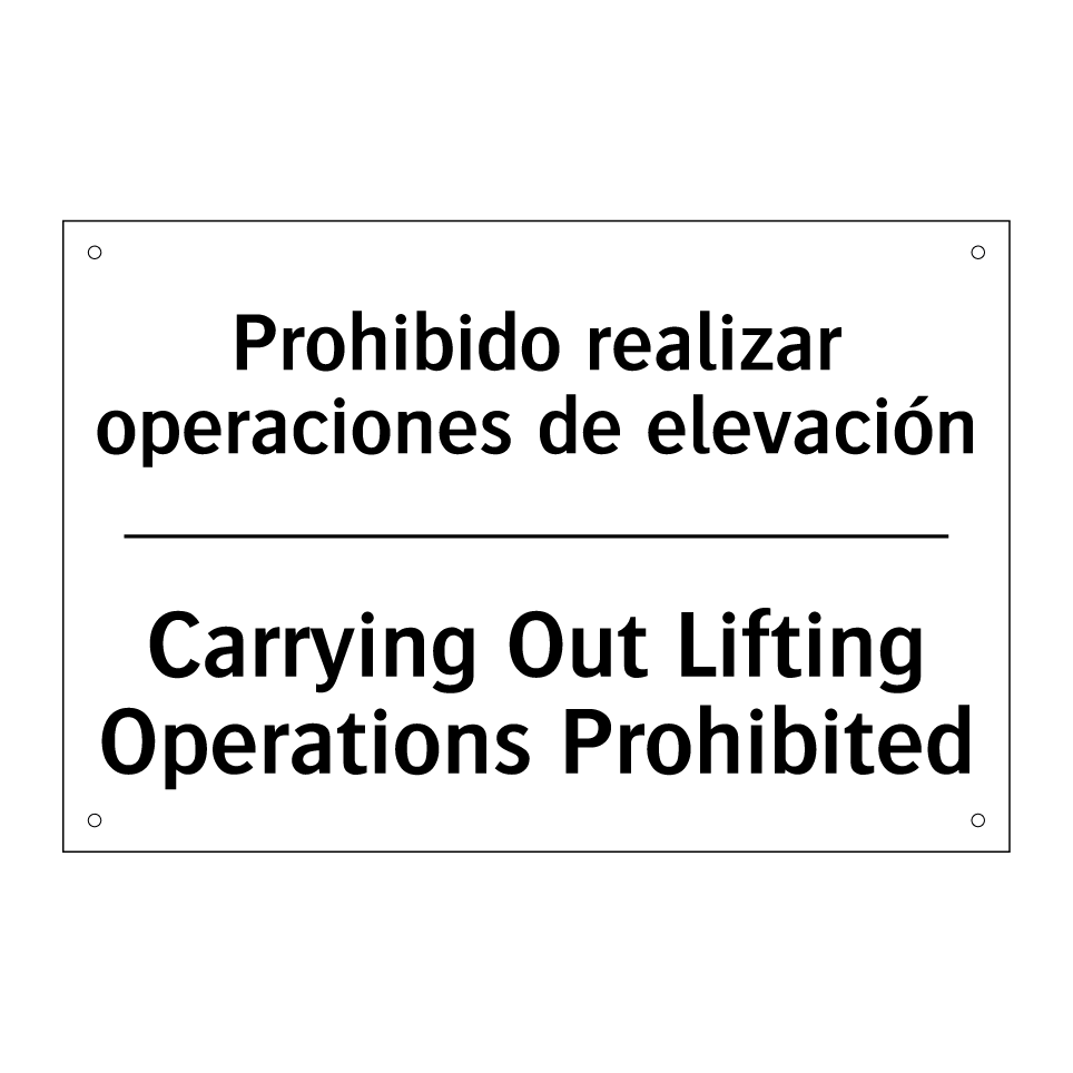 Prohibido realizar operaciones de elevación - Carrying Out Lifting Operations Prohibited