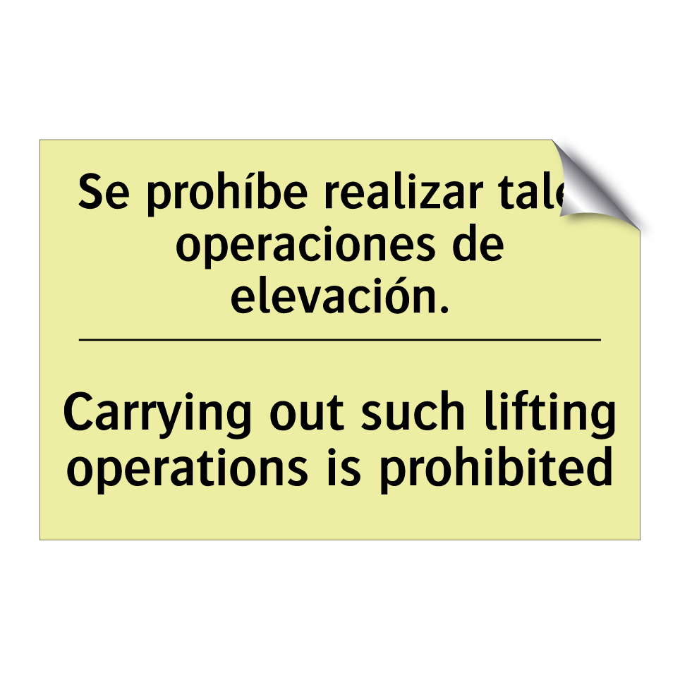 Se prohíbe realizar tales operaciones de elevación. - Carrying out such lifting operations is prohibited