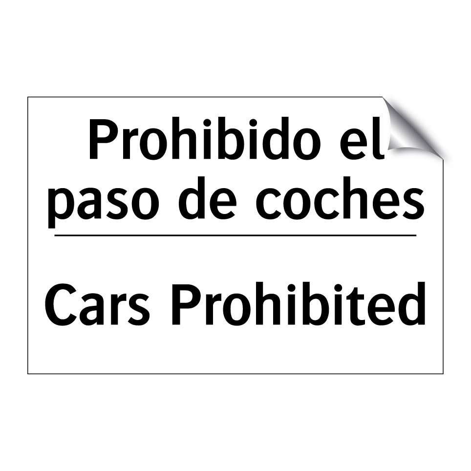 Prohibido el paso de coches - Cars Prohibited