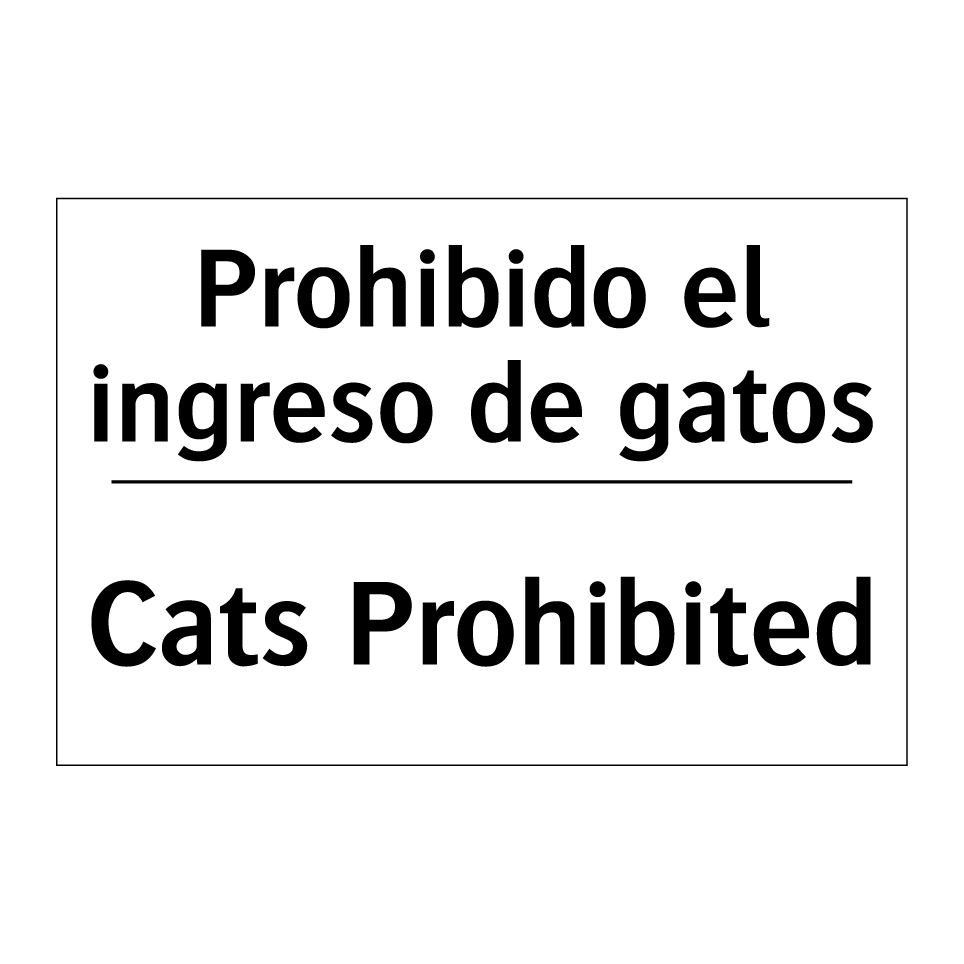 Prohibido el ingreso de gatos - Cats Prohibited