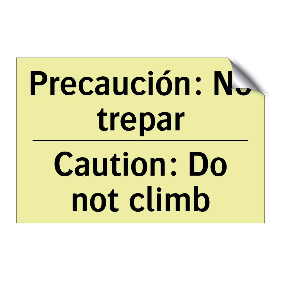 Precaución: No trepar - Caution: Do not climb