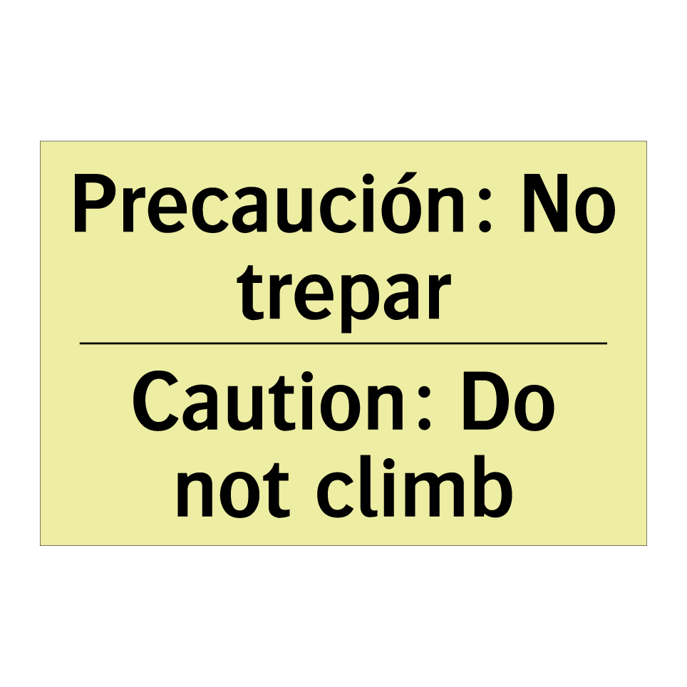 Precaución: No trepar - Caution: Do not climb