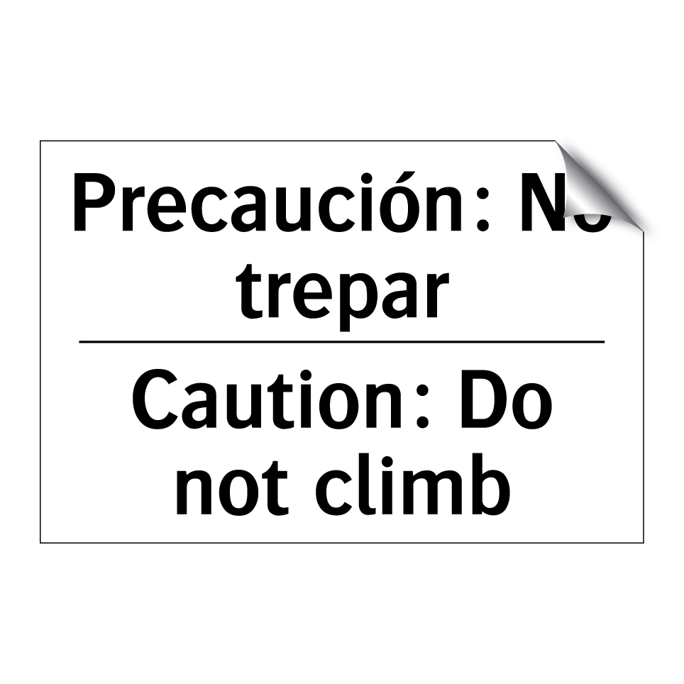 Precaución: No trepar - Caution: Do not climb