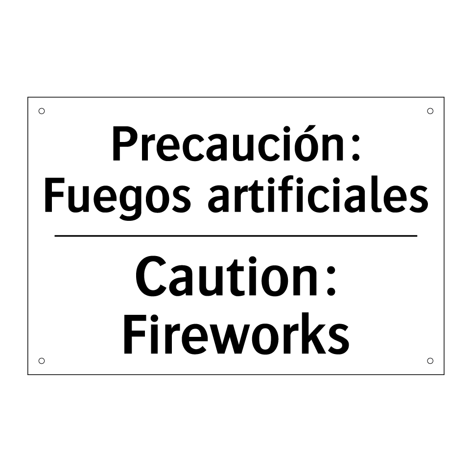 Precaución: Fuegos artificiales - Caution: Fireworks
