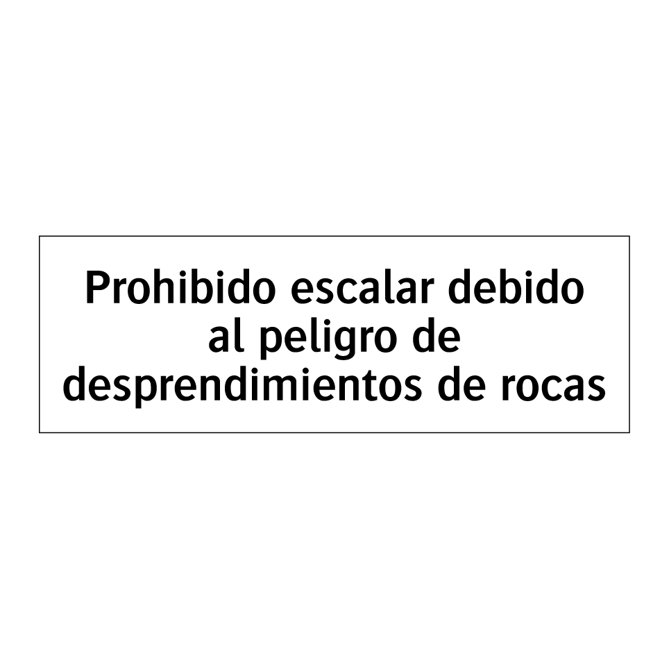 Prohibido escalar debido al peligro de desprendimientos de rocas