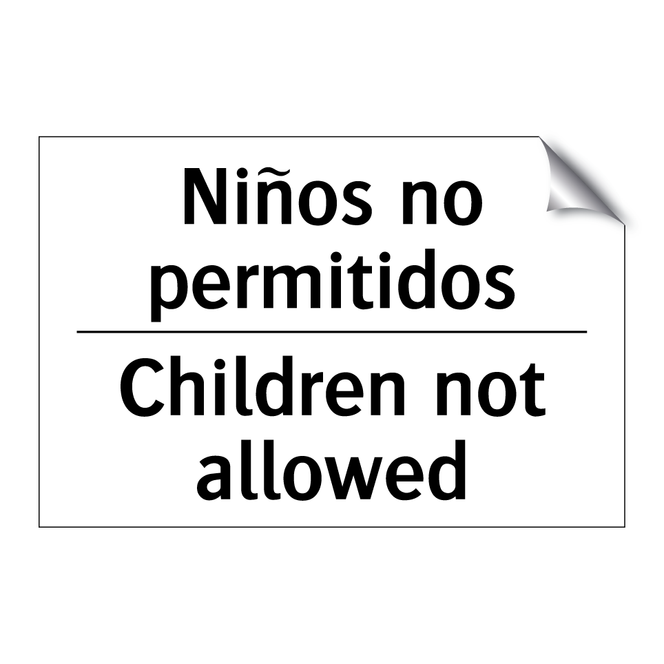 Niños no permitidos - Children not allowed