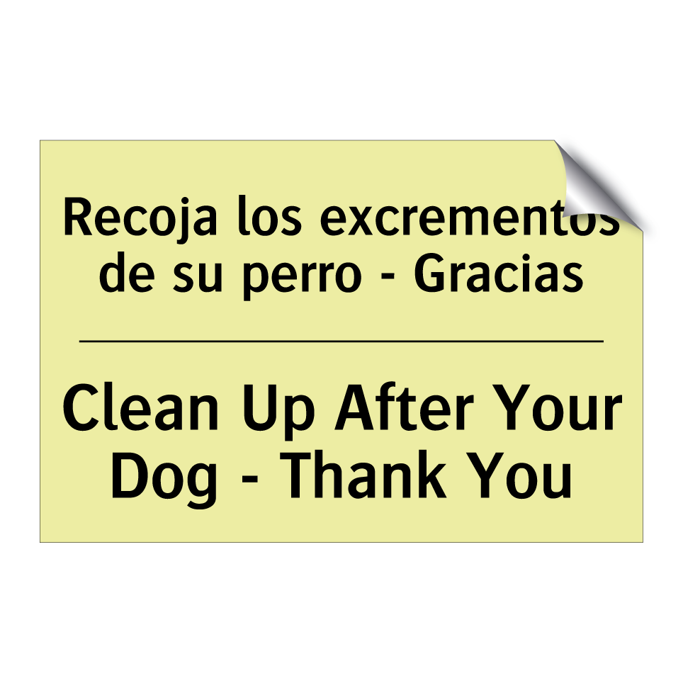 Recoja los excrementos de su perro - Gracias - Clean Up After Your Dog - Thank You