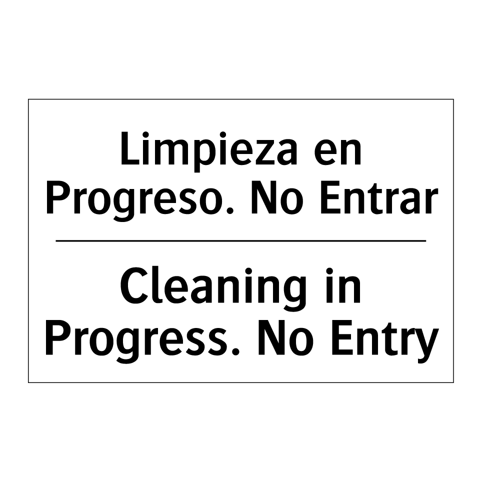 Limpieza en Progreso. No Entrar - Cleaning in Progress. No Entry