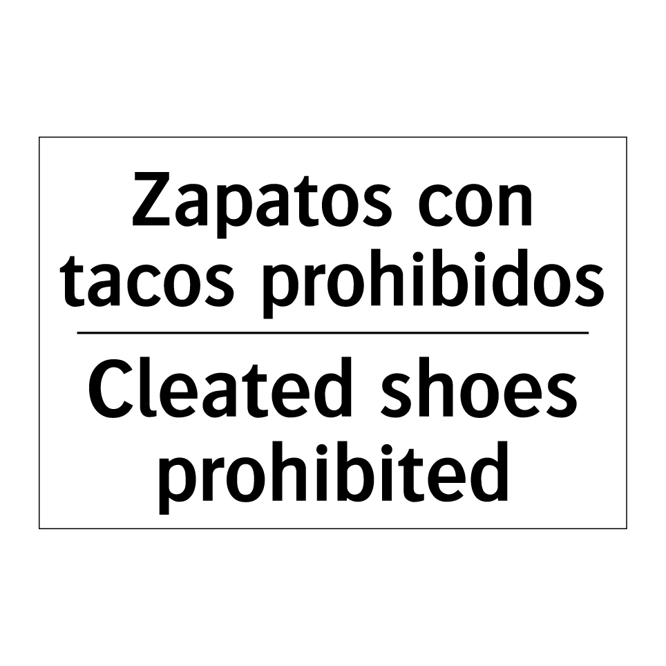 Zapatos con tacos prohibidos - Cleated shoes prohibited