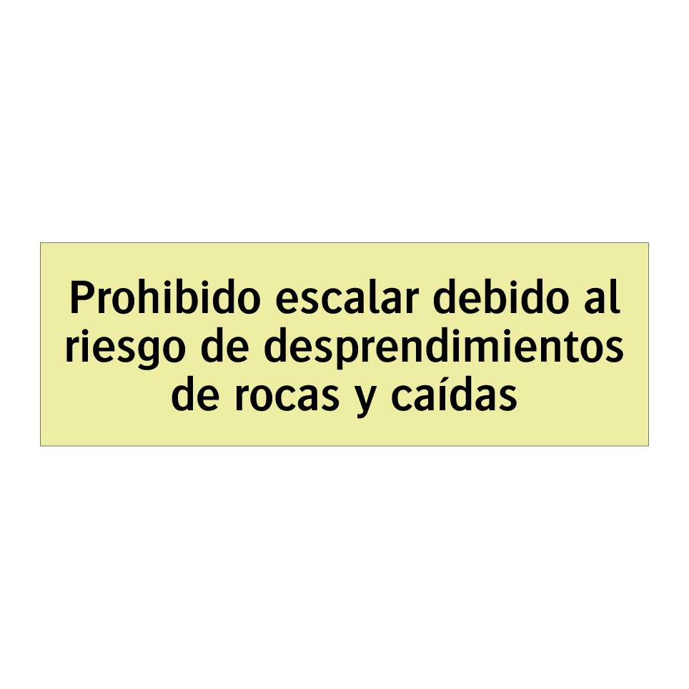 Prohibido escalar debido al riesgo de desprendimientos de rocas y caídas