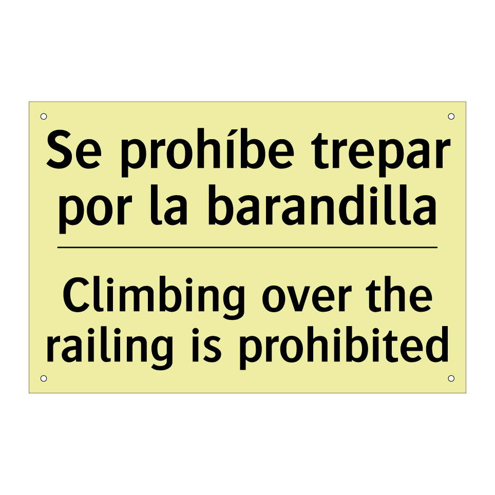 Se prohíbe trepar por la barandilla - Climbing over the railing is prohibited