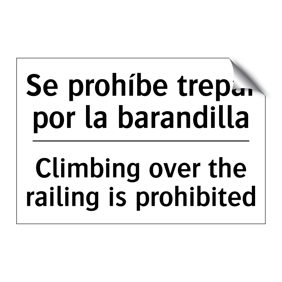 Se prohíbe trepar por la barandilla - Climbing over the railing is prohibited