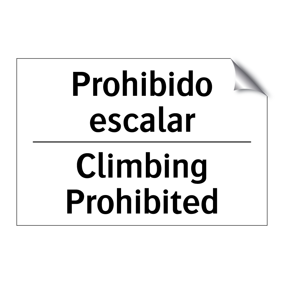 Prohibido escalar - Climbing Prohibited