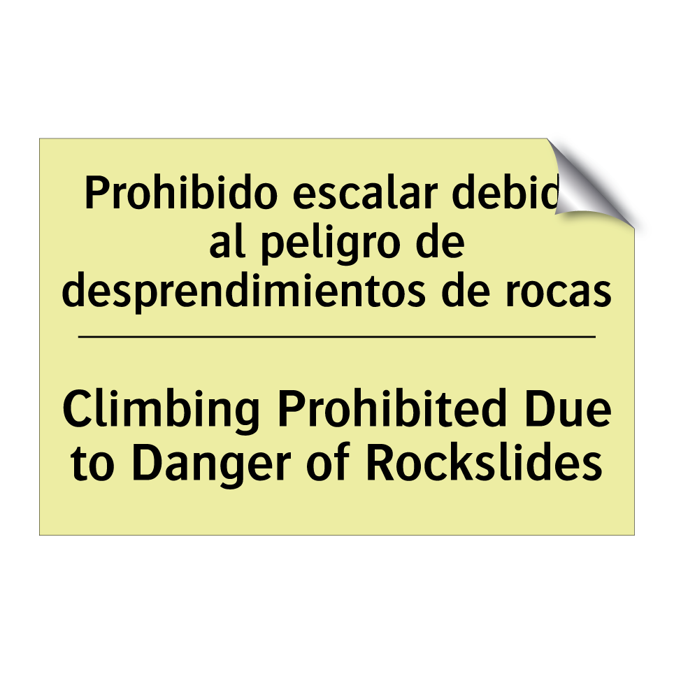 Prohibido escalar debido al peligro de desprendimientos de rocas - Climbing Prohibited Due to Danger of Rockslides