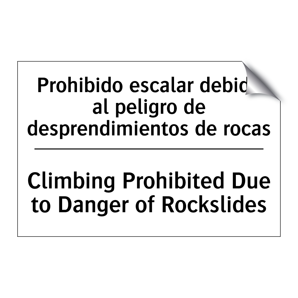 Prohibido escalar debido al peligro de desprendimientos de rocas - Climbing Prohibited Due to Danger of Rockslides