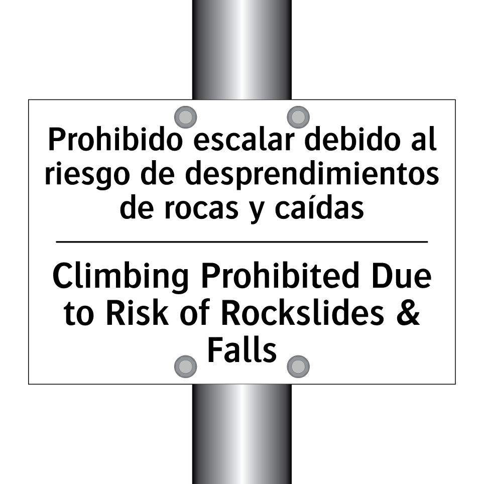 Prohibido escalar debido al riesgo de desprendimientos de rocas y caídas - Climbing Prohibited Due to Risk of Rockslides & Falls