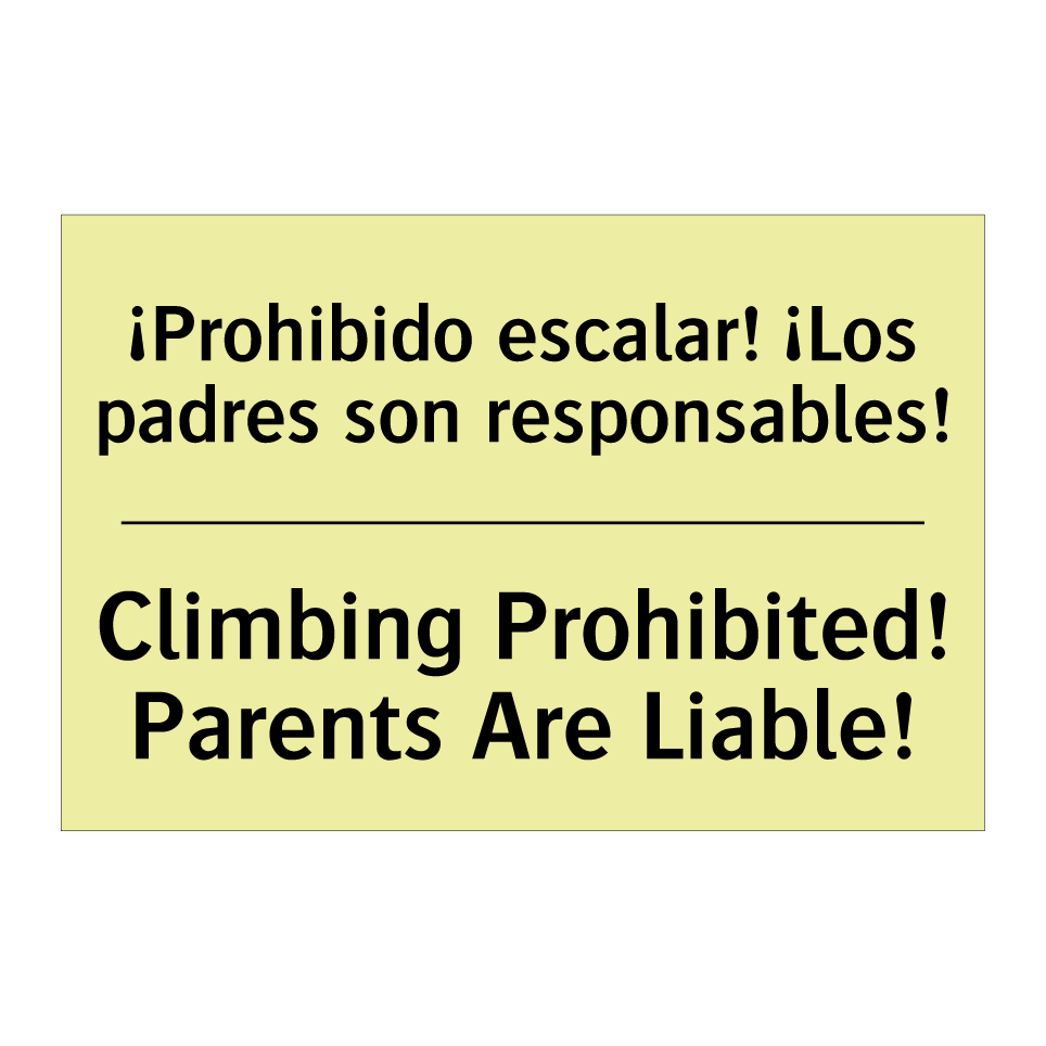 ¡Prohibido escalar! ¡Los padres son responsables! - Climbing Prohibited! Parents Are Liable!