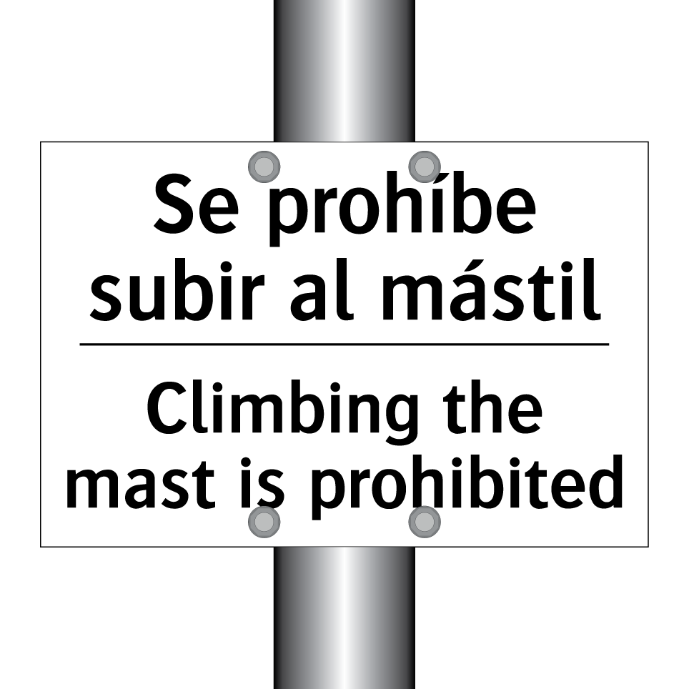 Se prohíbe subir al mástil - Climbing the mast is prohibited