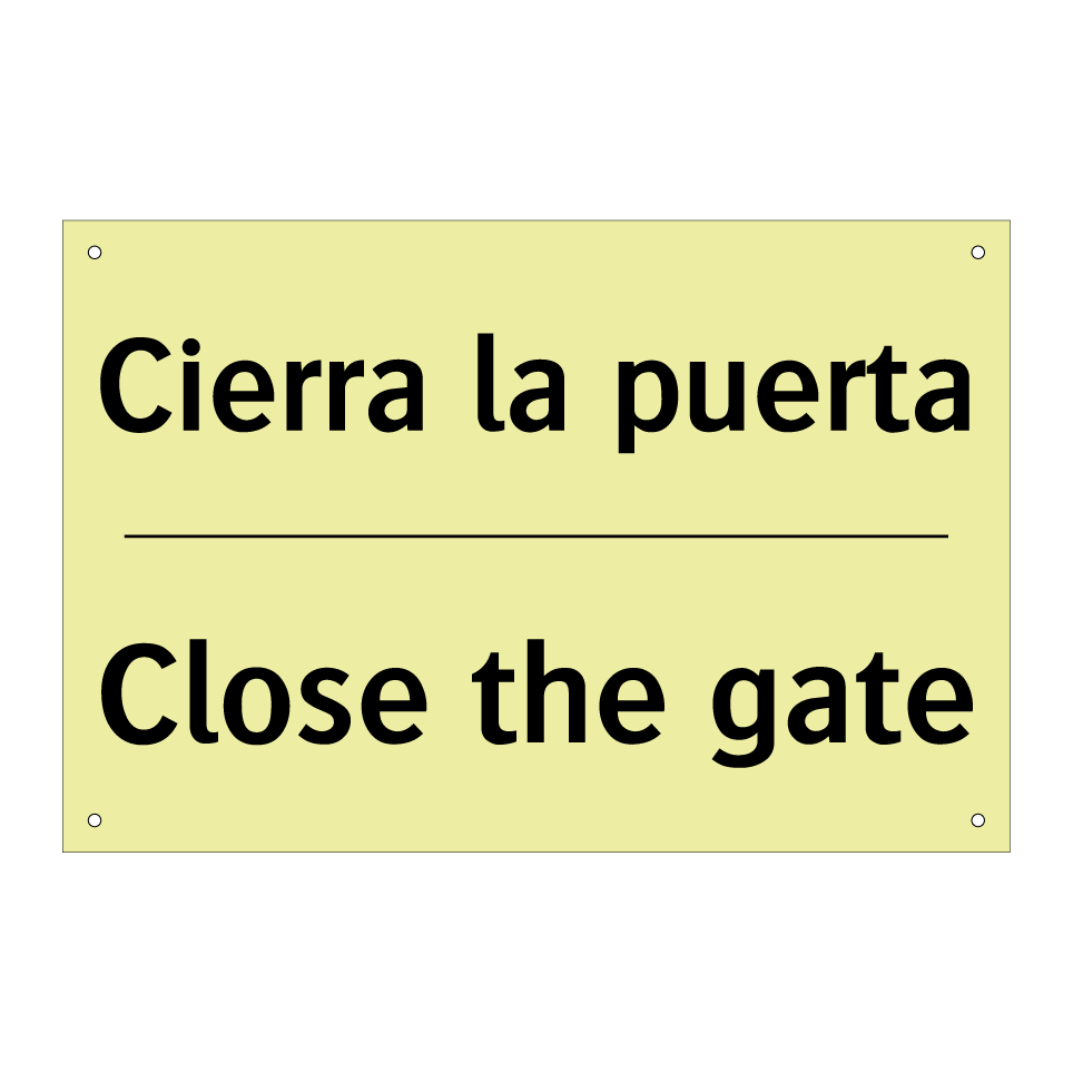 Cierra la puerta - Close the gate