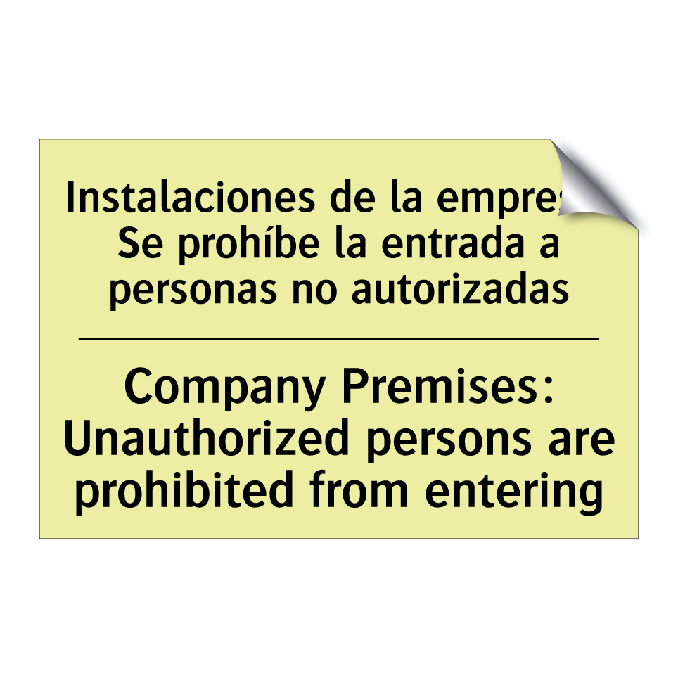 Instalaciones de la empresa: Se prohíbe la entrada a personas no autorizadas - Company Premises: Unauthorized persons are prohibited from entering