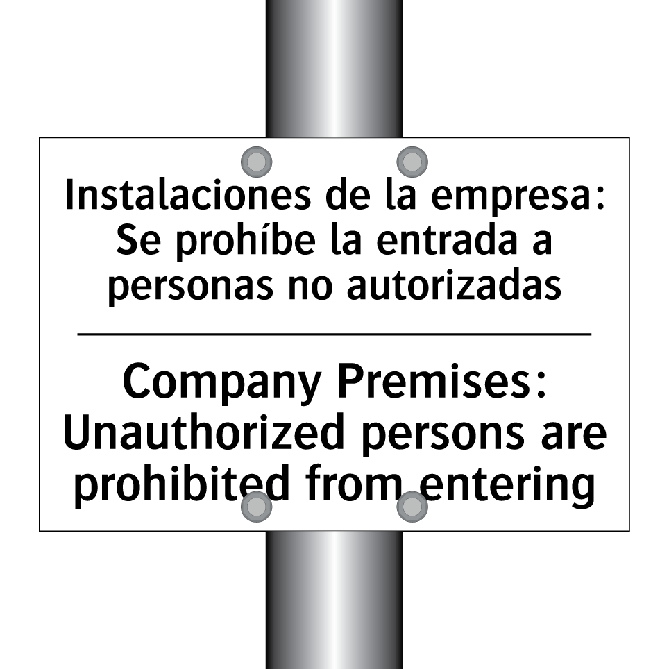 Instalaciones de la empresa: Se prohíbe la entrada a personas no autorizadas - Company Premises: Unauthorized persons are prohibited from entering
