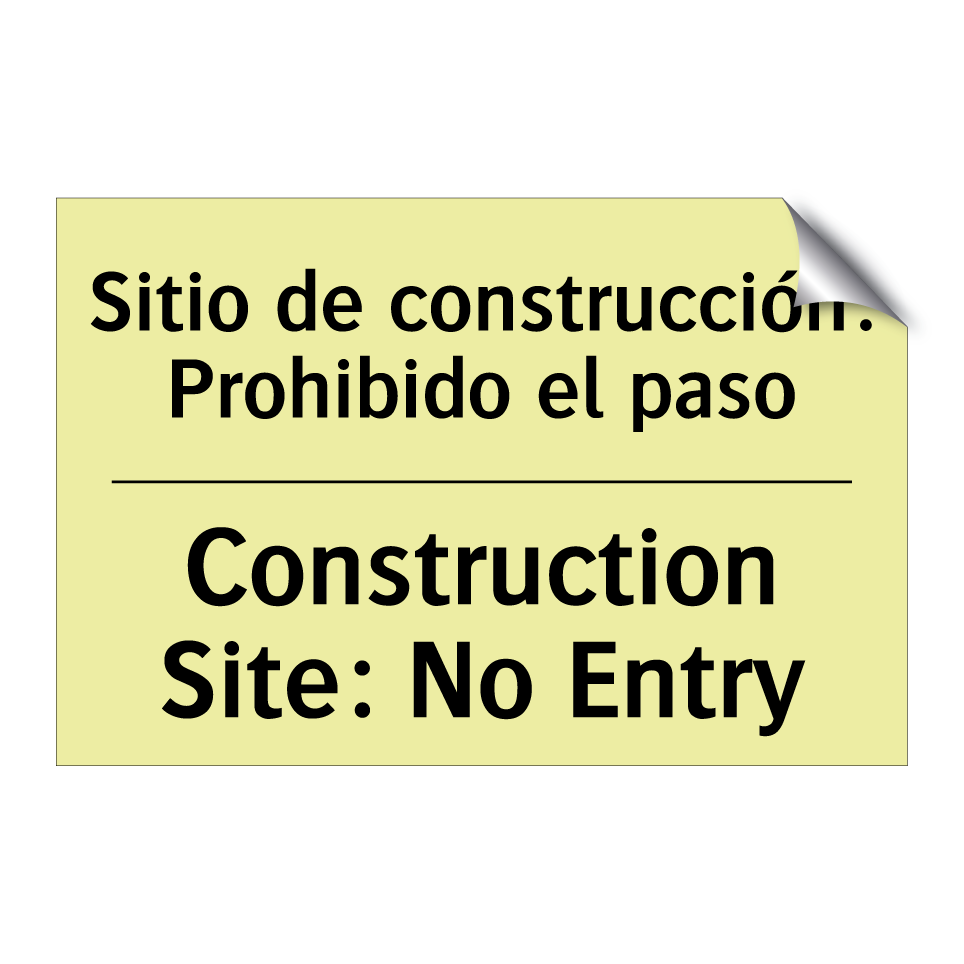 Sitio de construcción: Prohibido el paso - Construction Site: No Entry