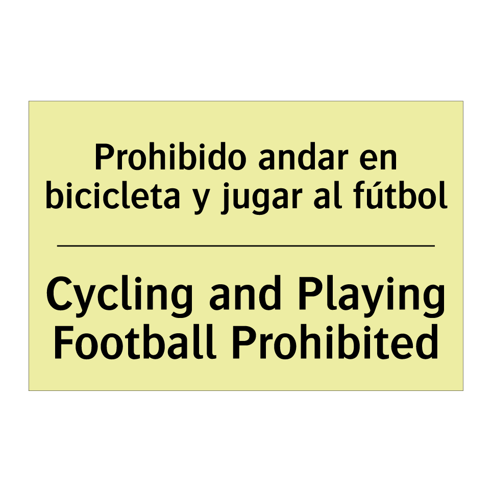 Prohibido andar en bicicleta y jugar al fútbol - Cycling and Playing Football Prohibited