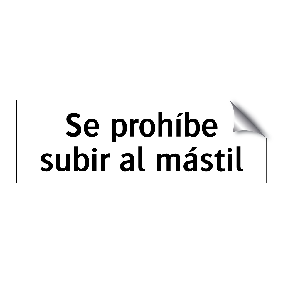 Se prohíbe subir al mástil