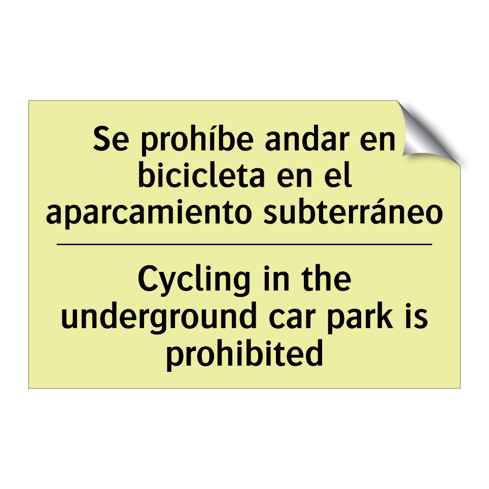 Se prohíbe andar en bicicleta en el aparcamiento subterráneo - Cycling in the underground car park is prohibited
